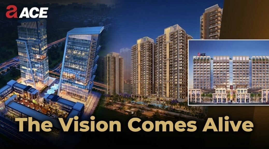 ACE Group - Builders in Noida